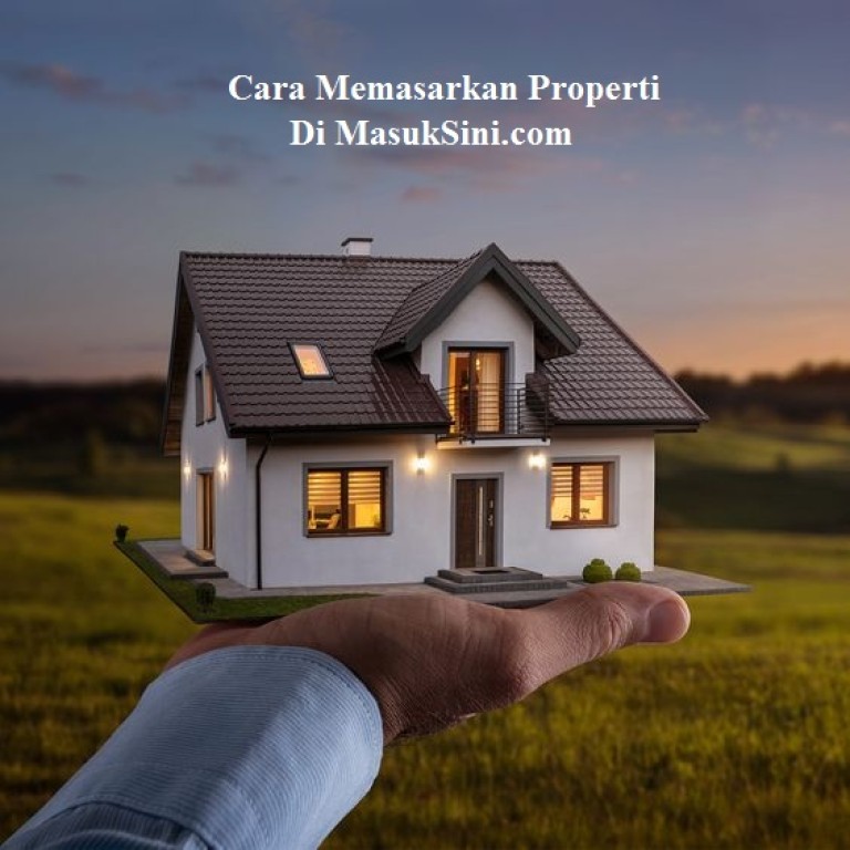 Cara Memasarkan Properti di MasukSini
