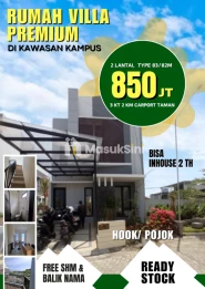 RUMAH VILLA PREMIUM DEKAT KAMPUS - MULAI 850 JUTA,SHM &SIAP HUNI