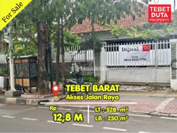 Dijual Cepat Rumah Tebet Barat Harga NJOP Lokasi Strategis Jalan Raya