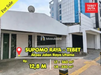 Dijual Murah Ruang Usaha di Supomo Tebet Harga Dibawah NJOP Lokasi Jalan Raya Utama (BU)