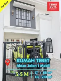 Dijual Rumah Baru di Tebet Lokasi Strategis Jalan 1 Mobil tersedia 2 Unit