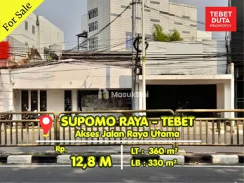 Dijual Ruang Usaha di Supomo Tebet Harga Dibawah NJOP Lokasi Jalan Raya Utama (BU)