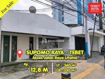 Dijual Murah Ruang Usaha di Supomo Tebet Harga Dibawah NJOP Jalan Utama Jarang Ada (BU)